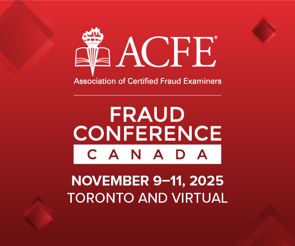 2025 ACFE Fraud Conference Canada, November 9–11, held in Toronto and virtually.