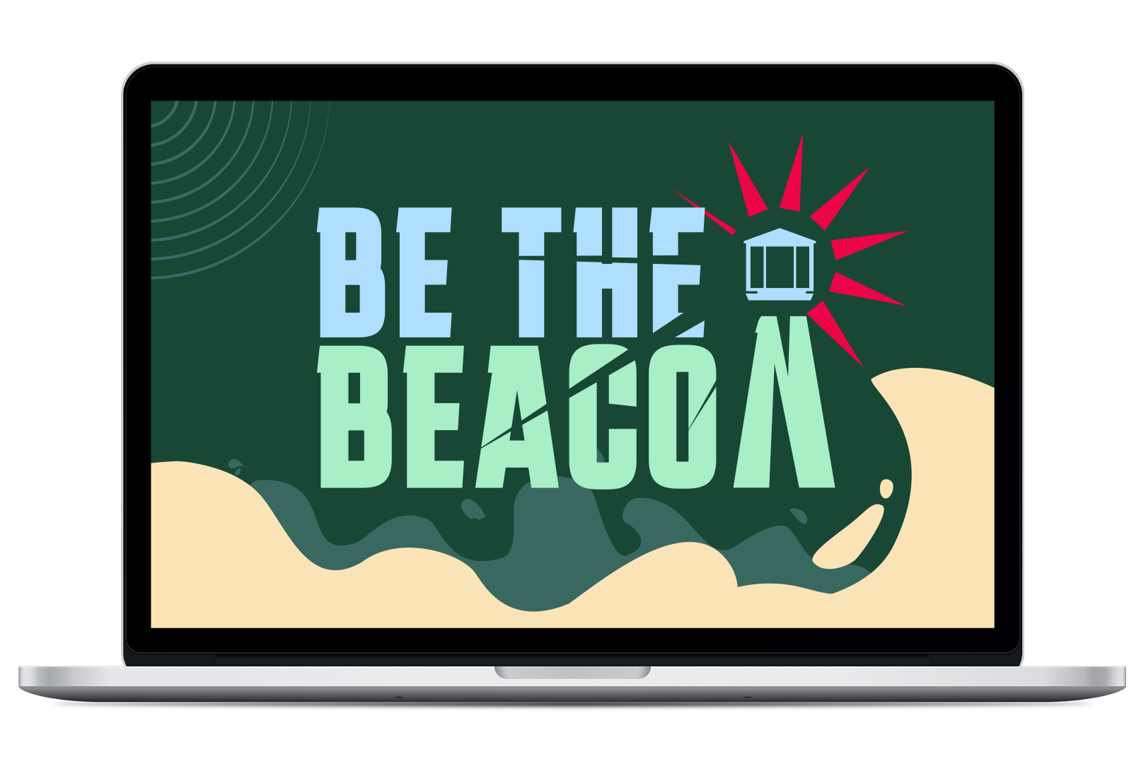 Image of Laptop Computer with graphic text Be the Beacon